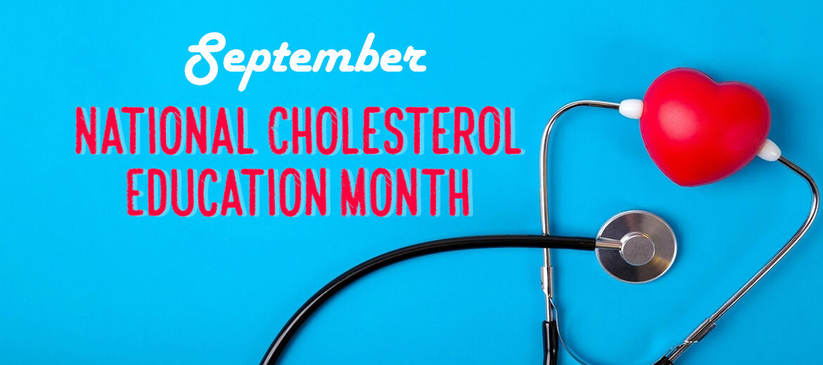 National Cholesterol Education Month